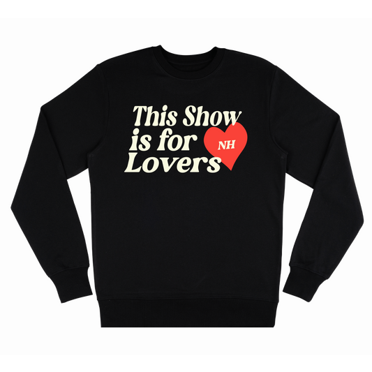 This Show Is For Lovers Black Crewneck